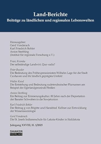 Land-Berichte. Beiträge zu ländlichen und regionalen Lebenswelten: Jahrgang XXVIII, H. 1/2025 von Shaker