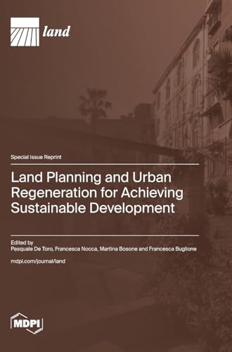 Land Planning and Urban Regeneration for Achieving Sustainable Development