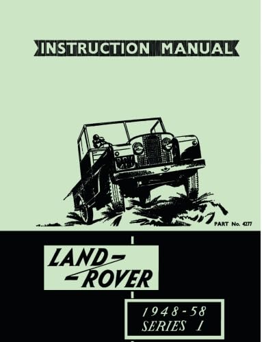 LAND ROVER 1948-58 SERIES 1 INSTRUCTION MANUAL: Official Owners' Handbook for 80, 107, 88, and 109 Models von Brooklands Books Ltd.
