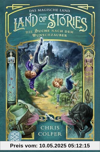 Land of Stories: Das magische Land – Die Suche nach dem Wunschzauber: Fantasy-Kinderbuch ab 10 Jahre voller Abenteuer und Magie (»Land of Stories«-Serie, Band 1)