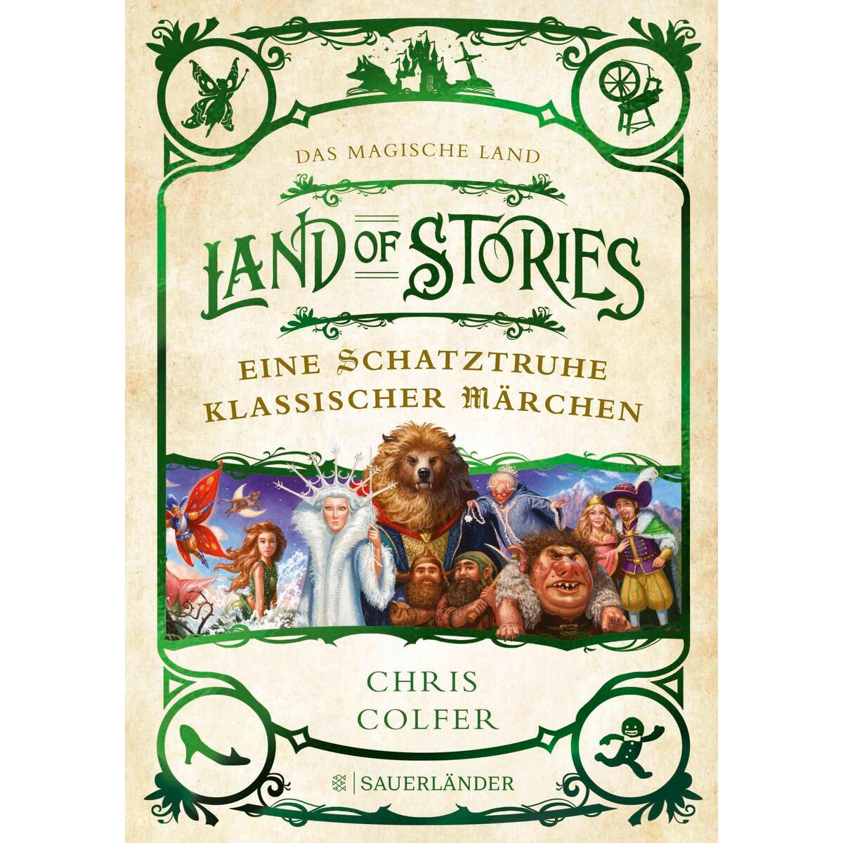 Land of Stories: Das magische Land - Eine Schatztruhe klassischer Märchen Land of Stories: Das magische Land - Eine Schatztruhe klassischer Märchen von FISCHER Sauerländer