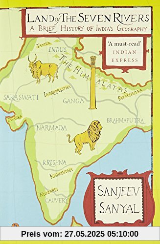 Land of the Seven Rivers: A Brief History of India's Geography Land of the Seven Rivers: A Brief History of India's Geography