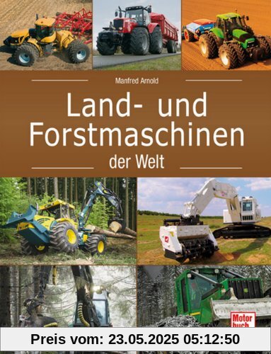 Land- und Forstmaschinen der Welt Land- und Forstmaschinen der Welt