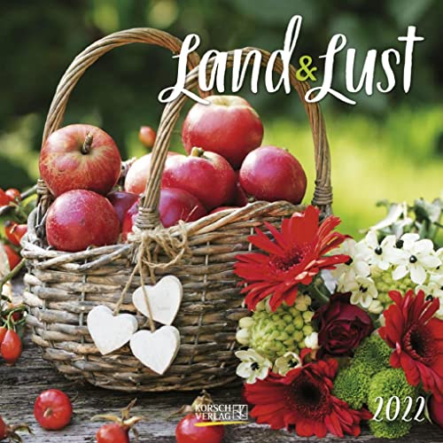 Land & Lust 2022: Broschürenkalender mit Ferienterminen. Landleben und Gärten. 30 x 30 cm