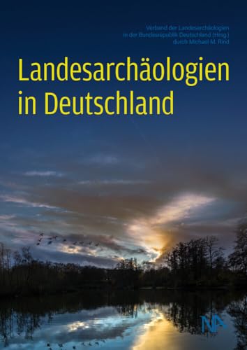 Landesarchäologien in Deutschland Landesarchäologien in Deutschland von Nünnerich-Asmus Verlag