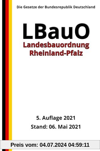 Landesbauordnung Rheinland-Pfalz (LBauO), 5. Auflage 2021