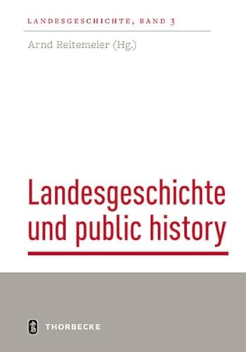 Landesgeschichte und public history