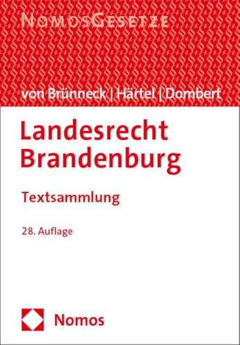 Landesrecht Brandenburg: Textsammlung (Brünneck - LR Brandenburg) von Nomos