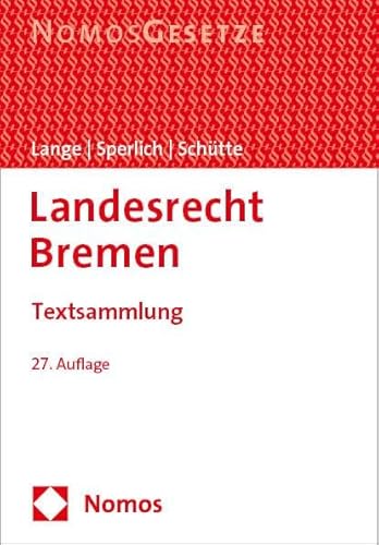 Landesrecht Bremen: Textsammlung - Rechtsstand: 15. Februar 2025 von Nomos