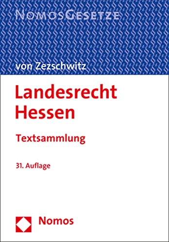 Landesrecht Hessen: Textsammlung - Rechtsstand: 3. September 2021 von Nomos