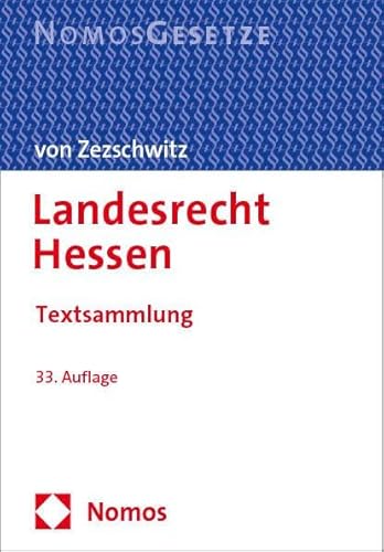 Landesrecht Hessen: Textsammlung - Rechtsstand: 18. August 2023