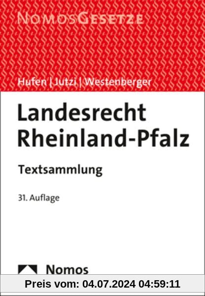 Landesrecht Rheinland-Pfalz: Textsammlung - Rechtsstand: 1. Juli 2022