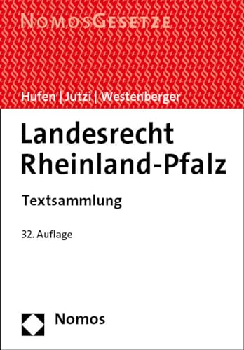 Landesrecht Rheinland-Pfalz: Textsammlung - Rechtsstand: 1. Juli 2023 von Nomos