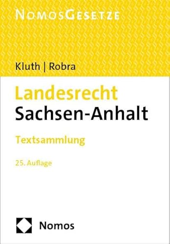 Landesrecht Sachsen-Anhalt: Textsammlung (Kilian - LR Sachsen-Anhalt)