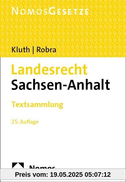 Landesrecht Sachsen-Anhalt: Textsammlung - Rechtsstand: 20. Februar 2024