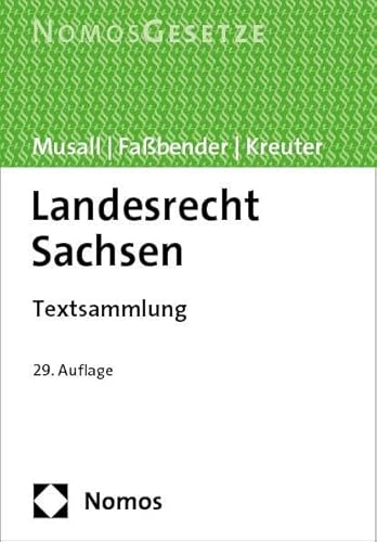 Landesrecht Sachsen: Textsammlung (Musall - LR Sachsen) von Nomos