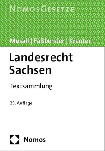 Landesrecht Sachsen: Textsammlung - Rechtsstand: 16. Februar 2024