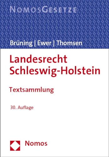 Landesrecht Schleswig-Holstein: Textsammlung - Rechtsstand: 1. August 2023 von Nomos