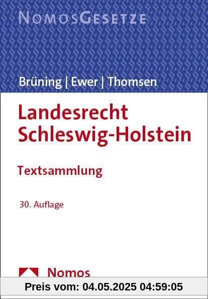 Landesrecht Schleswig-Holstein: Textsammlung - Rechtsstand: 1. August 2023