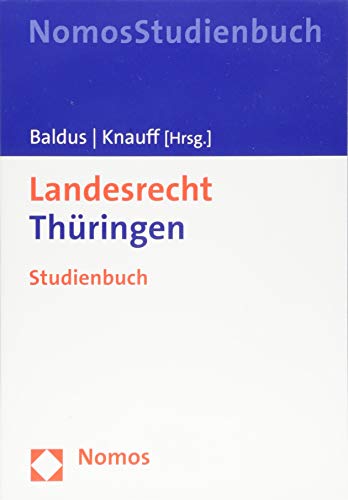Landesrecht Thüringen: Studienbuch Landesrecht Thüringen: Studienbuch von Nomos Verlagsgesellschaft