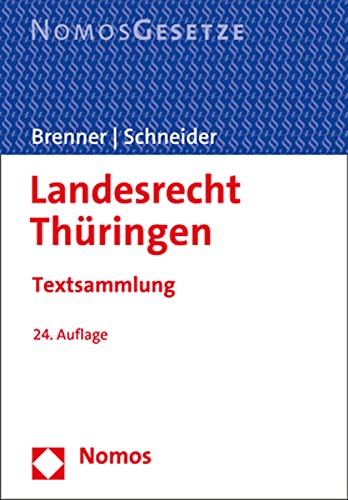 Landesrecht Thüringen: Textsammlung - Rechtsstand: 1. Februar 2022 von Nomos