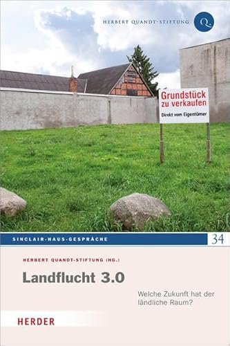 Landflucht 3.0: Welche Zukunft hat der ländliche Raum? (Sinclair-Haus-Gespräche)