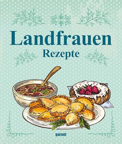 Landfrauen-Rezepte von garant Verlag