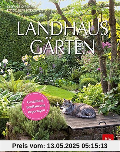 Landhaus-Gärten: Gestaltung Bepflanzung Reportagen Landhaus-Gärten: Gestaltung Bepflanzung Reportagen