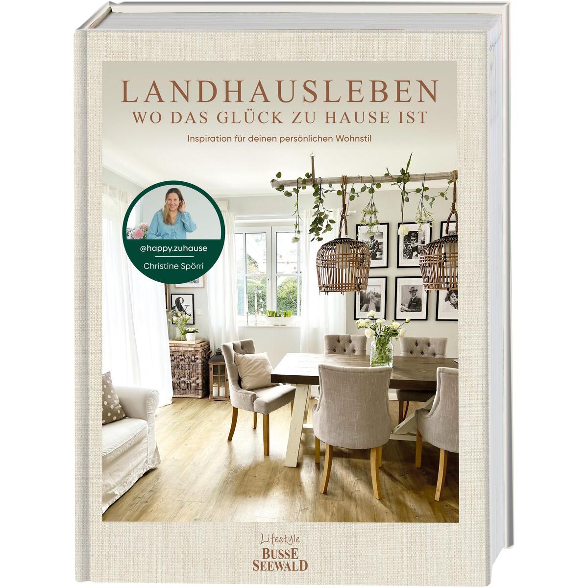 Landhausleben - wo das Glück zu Hause ist von Busse-Seewald Verlag