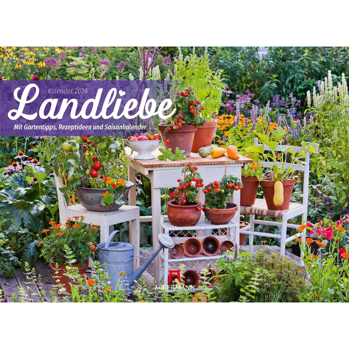 Landliebe Garten-Kalender 2026 Landliebe Garten-Kalender 2026 von Ackermann Kunstverlag