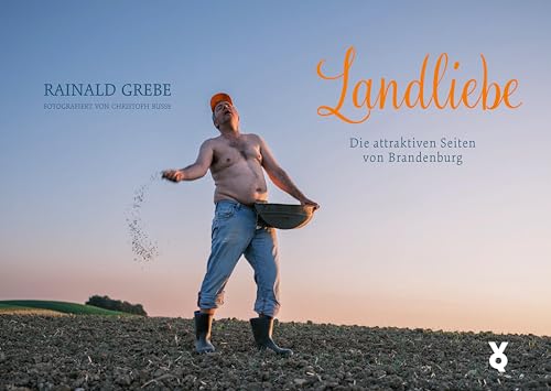 Landliebe: Die attraktiven Seiten von Brandenburg