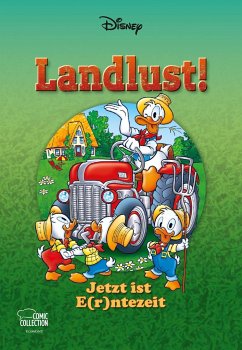 Landlust! - Jetzt ist E(r)ntezeit / Disney Enthologien Bd.37 von Ehapa Comic Collection