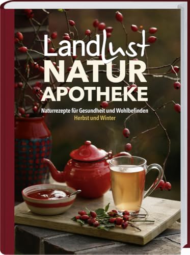Landlust Naturapotheke: Naturrezepte für Gesundheit und Wohlbefinden – Herbst und Winter. Mit den Heilkräften der Natur gestärkt durch die kalte Jahreszeit. Tipps zu Heilpflanzen und ihrer Anwendung. Landlust Naturapotheke: Naturrezepte für Gesundheit und Wohlbefinden – Herbst und Winter. Mit den Heilkräften der Natur gestärkt durch die kalte Jahreszeit. Tipps zu Heilpflanzen und ihrer Anwendung.