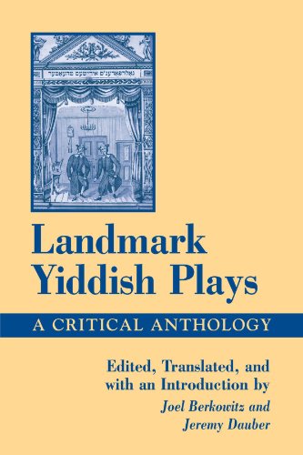 Landmark Yiddish Plays: A Critical Anthology (S U N Y Series in Modern Jewish Literature and Culture) (Suny Series in Modern Jewish Literature & Culture) von State University of New York Press