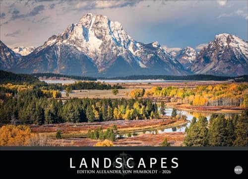 Landscapes Edition Kalender 2026: Edition Alexander von Humboldt. Großer Fotokalender mit Landschaftsaufnahmen der besten Naturfotograf:innen. ... Alexander von Humboldt Kalender Heye) von Heye