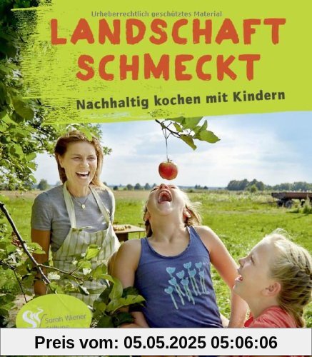 Landschaft schmeckt: Nachhaltig kochen mit Kindern