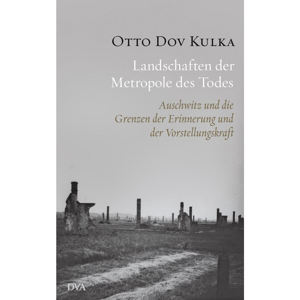 Landschaften der Metropole des Todes Landschaften der Metropole des Todes von DVA Dt.Verlags-Anstalt