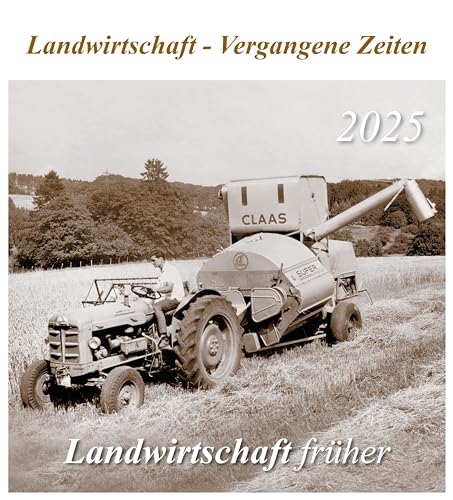Landwirtschaft früher 2025: Landwirtschaft - Vergangene Zeiten von m + m Verlag
