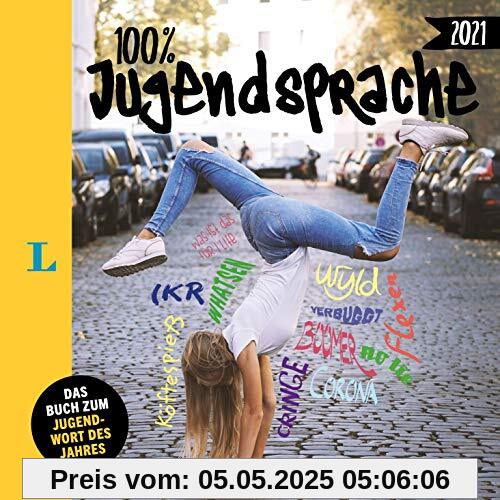 Langenscheidt 100 Prozent Jugendsprache: Das Buch zum Jugendwort des Jahres 2020