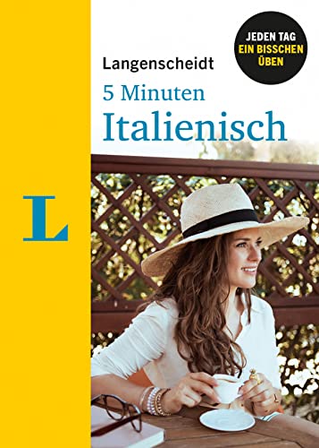 Langenscheidt 5 Minuten Italienisch: Jeden Tag ein bisschen Italienisch üben: Jeden Tag ein bisschen üben Langenscheidt 5 Minuten Italienisch: Jeden Tag ein bisschen Italienisch üben: Jeden Tag ein bisschen üben von Langenscheidt