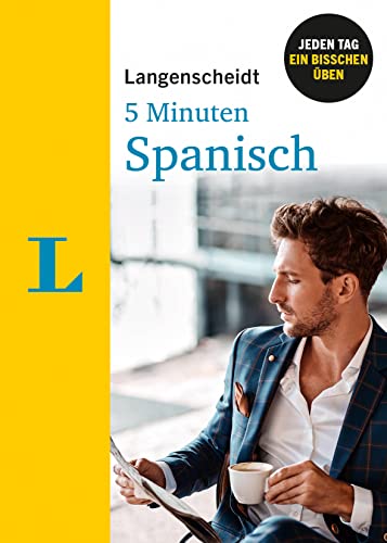 Langenscheidt 5 Minuten Spanisch: Jeden Tag ein bisschen Spanisch üben: Jeden Tag ein bisschen üben Langenscheidt 5 Minuten Spanisch: Jeden Tag ein bisschen Spanisch üben: Jeden Tag ein bisschen üben