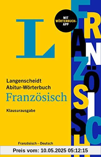 Langenscheidt Abitur-Wörterbuch Französisch Klausurausgabe: Französisch-Deutsch / Deutsch-Französisch – mit Wörterbuch-App
