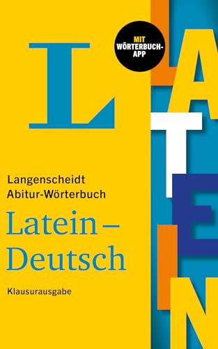Langenscheidt Abitur-Wörterbuch Latein Klausurausgabe: Latein-Deutsch mit Wörterbuch-App Langenscheidt Abitur-Wörterbuch Latein Klausurausgabe: Latein-Deutsch mit Wörterbuch-App von Langenscheidt bei PONS