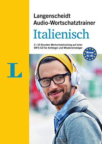 Langenscheidt Audio-Wortschatztrainer Italienisch für Anfänger - für Anfänger und Wiedereinsteiger: 2 x 10 Stunden Wortschatztraining auf einer MP3-CD ... Audio-Wortschatztrainer für Anfänger) von Langenscheidt
