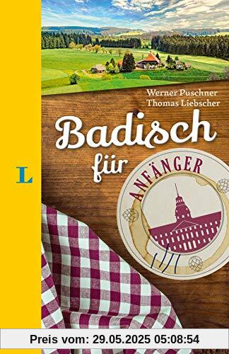 Langenscheidt Badisch für Anfänger - Der humorvolle Sprachführer für Badisch-Fans Langenscheidt Badisch für Anfänger - Der humorvolle Sprachführer für Badisch-Fans