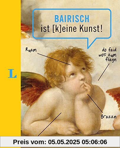 Langenscheidt Bairisch ist (k)eine Kunst (Langenscheidt MundArt)