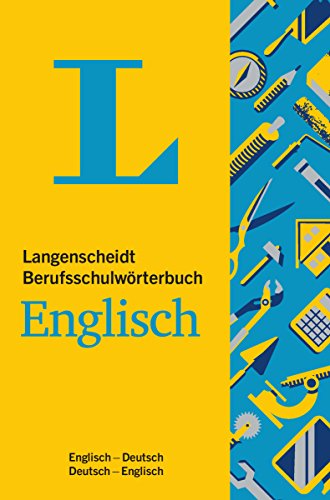 Langenscheidt Berufsschulwörterbuch Englisch: Englisch - Deutsch / Deutsch - Englisch von Langenscheidt