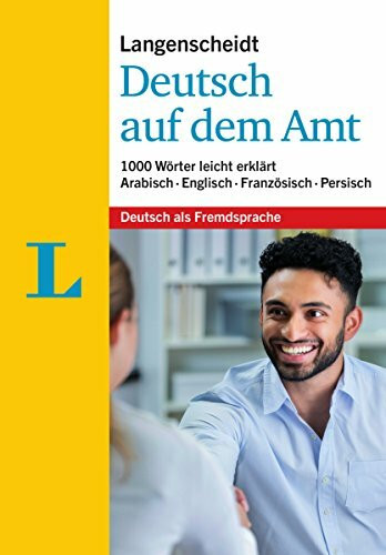 Langenscheidt Deutsch auf dem Amt - Mit Erklärungen in einfacher Sprache: 1.000 Wörter leicht ...