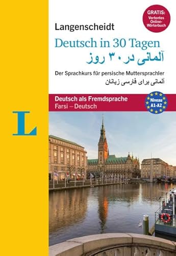 Langenscheidt Deutsch in 30 Tagen - Sprachkurs mit Buch und Audio-CD: Der Sprachkurs für persische Muttersprachler, Persisch-Deutsch (Langenscheidt Sprachkurse "...in 30 Tagen")