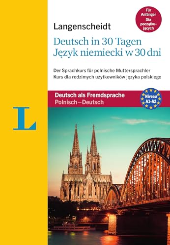 Langenscheidt Deutsch in 30 Tagen - Sprachkurs mit Buch und Audio-CDs: Der Sprachkurs für polnische Muttersprachler, Polnisch-Deutsch